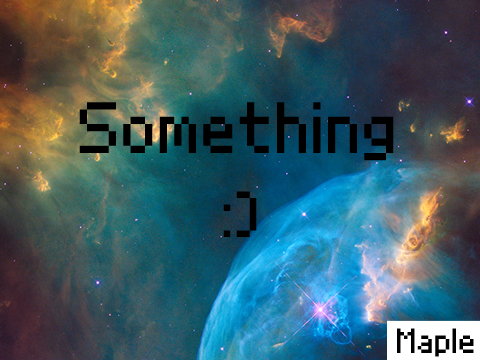 Just something :)