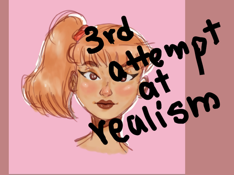 3rd attempt at realism!!