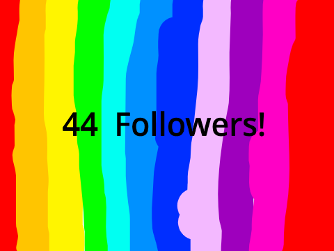 44 Followers Now!!!!!