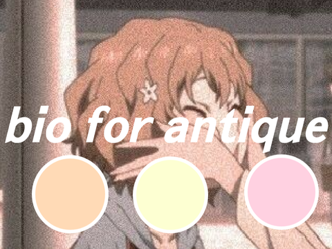 bio for antique