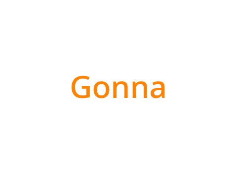 Gonna