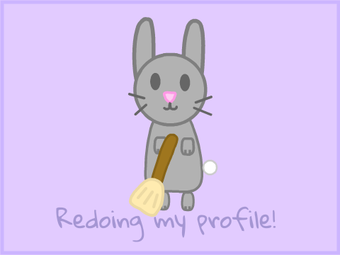 I'm redoing my profile!