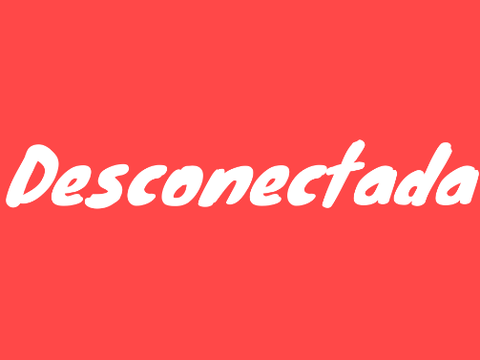 Desconectada.