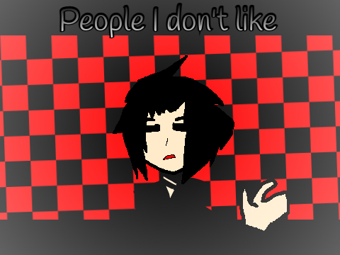 People I don't like Meme