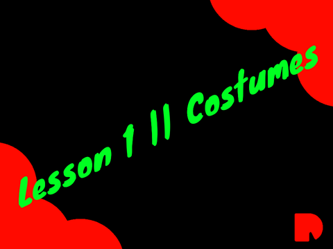 LESSON 1 || Costumes