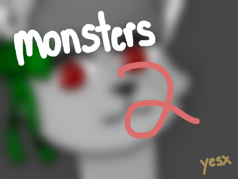 monsters // 2 