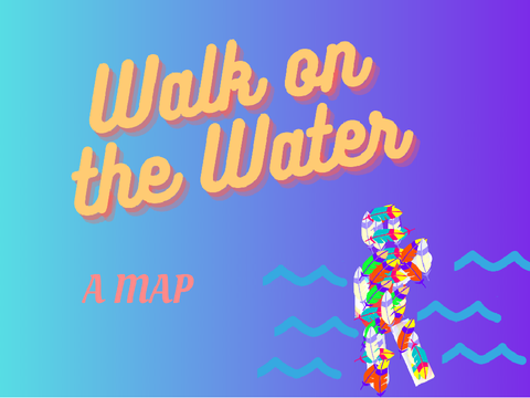 Completed MAP - Walk on the Water