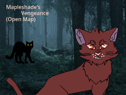 Mapleshade's Vengeance Map (Open)
