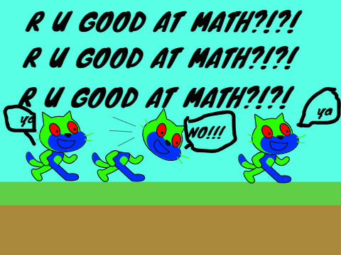 R U GOOD AT MATH?!?!