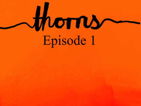 Thorns | Intro
