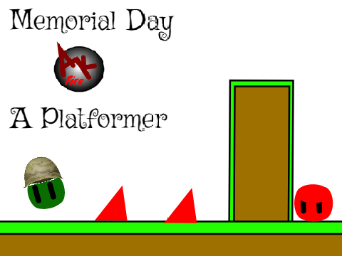 Memorial Day || A Platformer