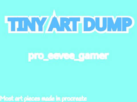 Tiny Art Dump