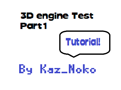 3D engine Test Part 1 TUTORIAL v.1.5