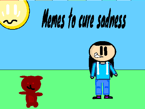 Memes to cure sadness