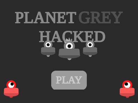 Planet Grey V.1 Hacked!