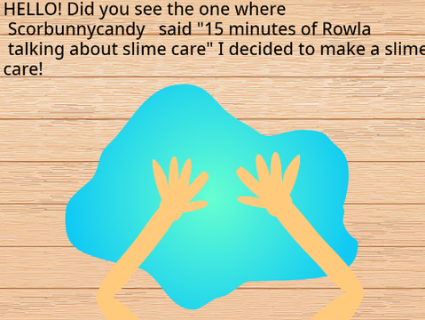 Slime care