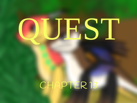 Quest || Chapter 13