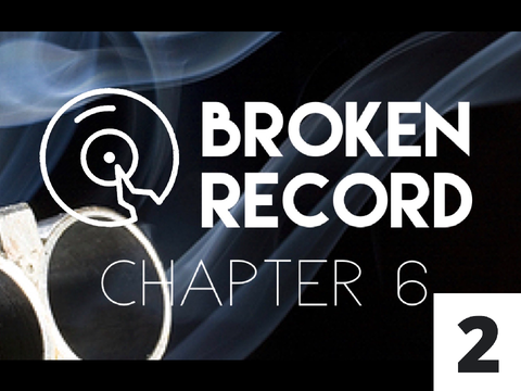 ◊ Broken Record — Chapter 6 (PT 2) — Zusammen ◊