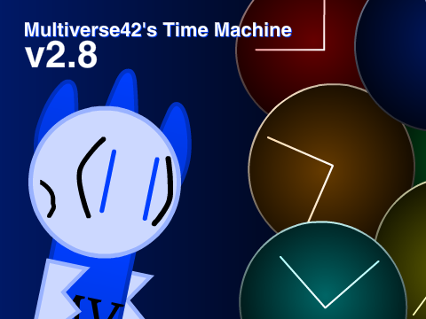 Multiverse42's Time Machine V2.8