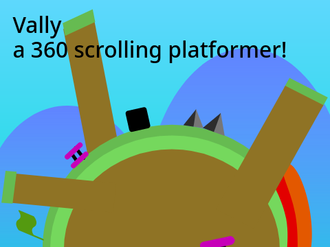 Vally a 360 Scrolling Platformer! 