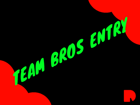 TEAM BROS || Round 1 Entry