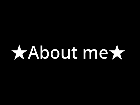 ★About me★