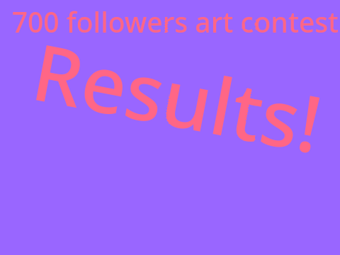 700 followers art contest results