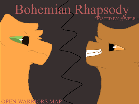 Bohemian Rhapsody || OPEN Warriors MAP