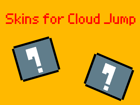 Skins for Cloud Jump by @UltimatE_CrumpleD