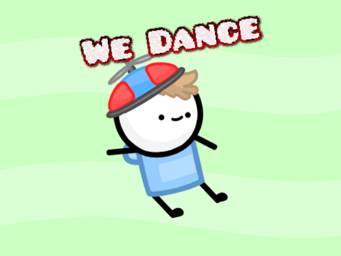 We dance
