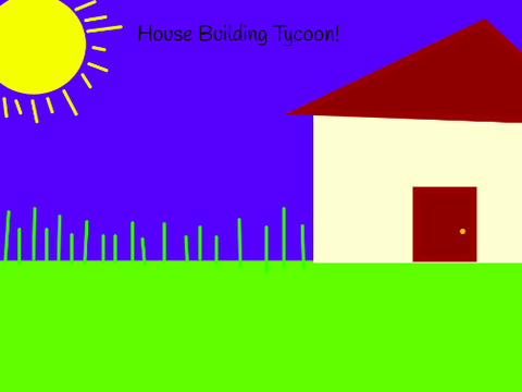 House Building Tycoon!