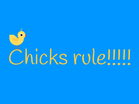 Chicks rule!!!!! (SLIGHTLY UPDATED) 