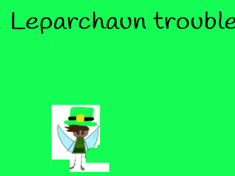 Leprechaun Trouble