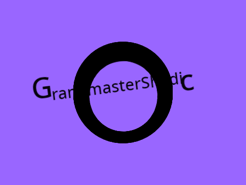 GrandmasterShadic intro