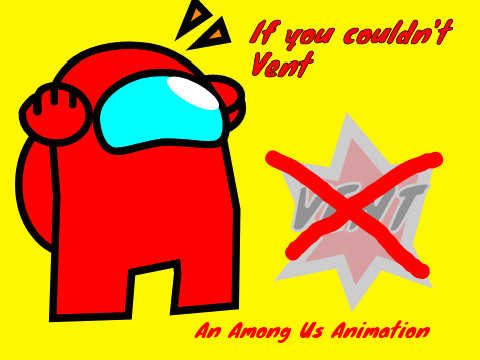 If you couldn't Vent: An Among Us Animation