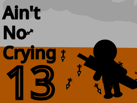 Ain't No Crying - 13
