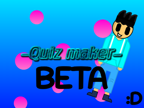 Quiz Maker| BETA |#All #Games #Logic                                                       #HeHeBoi