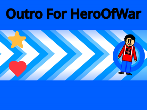 Outro for HeroOfWar