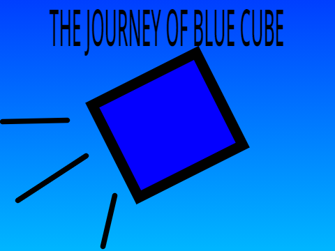 THE JOURNEY OF BLUE CUBE