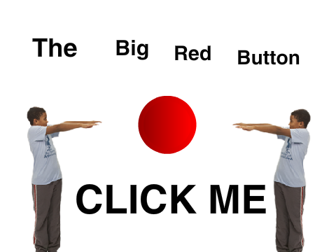The Big Red Button (Now with Motivation!)