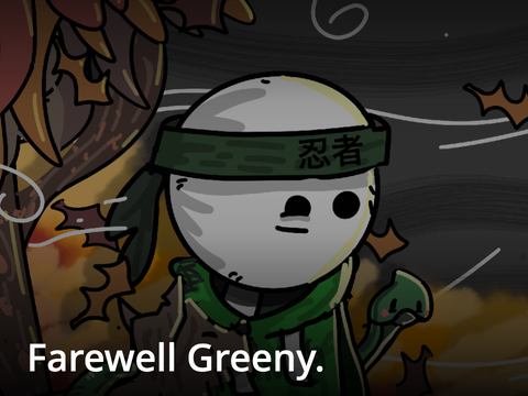 Farewell Greeny.