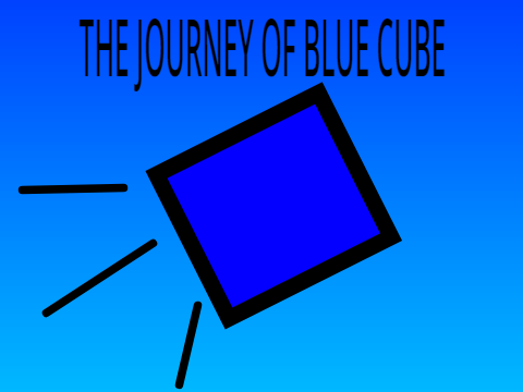 THE JOURNEY OF BLUE CUBE part 2