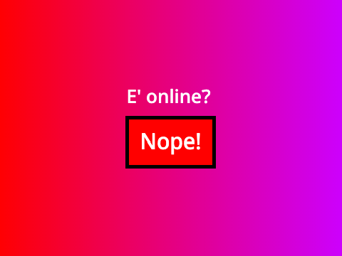 E' online?