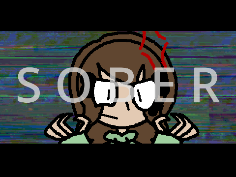 SOBER *small flash warning*
