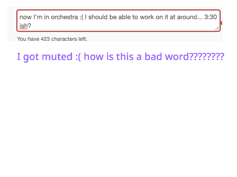 I got muted :(