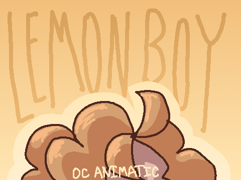 Lemon Boy || ANIMATIC II