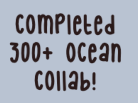completed 300+ ocean collab ˊˎ-