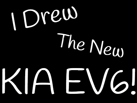 I Drew The New Kia EV6!