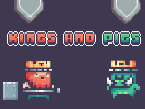 KINGS AND PIGS_ #GAMES (UNFINISHED)