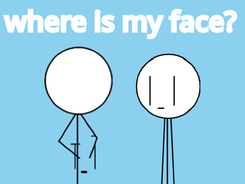 Where is my face? 